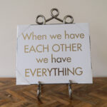 When We Have Each other Sign