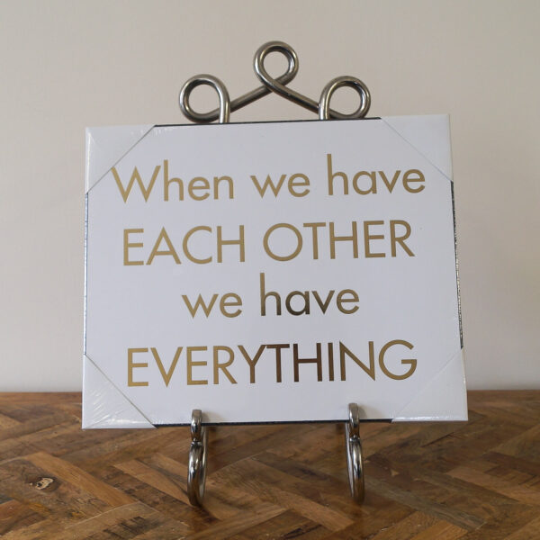 When We Have Each other Sign